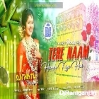 Tere Naam Humne Kiya Hai Hard Dholki Love Mix By Dj Chintu AndaL 
